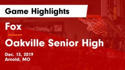 Fox  vs Oakville Senior High Game Highlights - Dec. 13, 2019