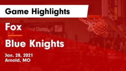 Fox  vs Blue Knights Game Highlights - Jan. 28, 2021
