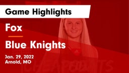 Fox  vs Blue Knights Game Highlights - Jan. 29, 2022