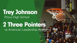 2 Three Pointers vs American Leadership Academy 