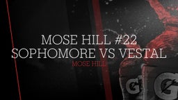 Mose Hill's highlights Mose Hill #22  Sophomore Vs Vestal
