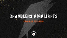 chandlers highlights 