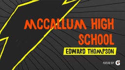 Edward Thompson's highlights McCallum High School