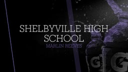 Marlin Reeves's highlights Shelbyville High School