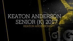 Keaton Anderson - Senior (K) 2017