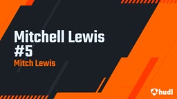Mitchell Lewis #5
