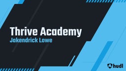 Jakendrick Lowe's highlights Thrive Academy