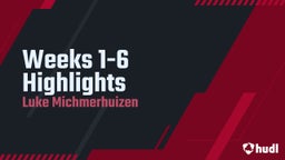 Weeks 1-6 Highlights
