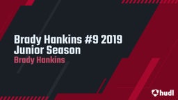 Brady Hankins #9 2019 Junior Season
