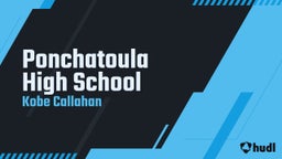 Kobe Callahan's highlights Ponchatoula High School