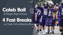 4 Fast Breaks vs Clark Fork (Alberton/Superior) 