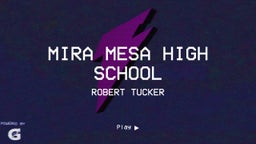 Robert Tucker iii's highlights Mira Mesa High School