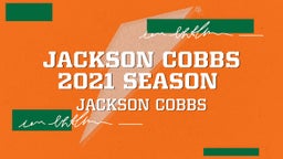 Jackson Cobbs 2021 Season 