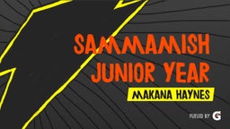 Makana Haynes #8's highlights Sammamish junior year