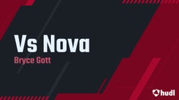 Bryce Gott's highlights Vs Nova