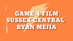 Ryan Mejia's highlights Game 4 Film Sussex Central 