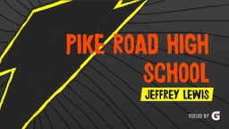 Jeffrey Lewis's highlights Pike Road High School