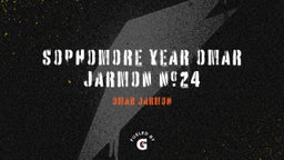 Sophomore year  Omar Jarmon #24