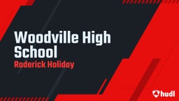 Roderick Holiday's highlights Woodville High School