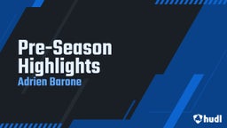 Pre-Season Highlights 