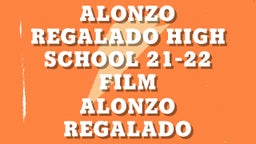 Alonzo Regalado High School 21-22 Film