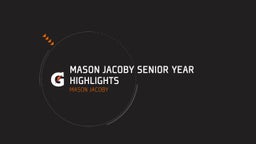 Mason Jacoby Senior Year Highlights