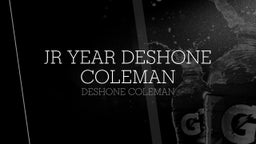 Jr year Deshone Coleman 