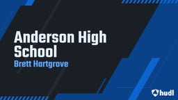Brett Hartgrove's highlights Anderson High School