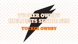 Tucker Ownby Higlights Senior SZN