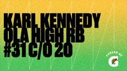 Karl Kennedy Ola High RB #31 c/o 20