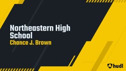 Chance Brown's highlights Northeastern High School