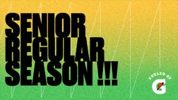 Senior Regular Season !!! 