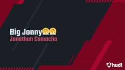 Jonathon Camacho's highlights Big Jonny????