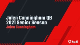 Jalen Cunningham QB 2021 Senior Season