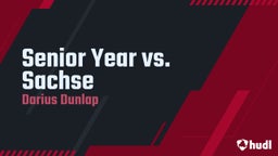 Darius Dunlap's highlights Senior Year vs. Sachse 