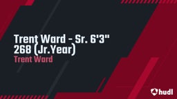 Trent Ward - Sr. 6'3" 268 (Jr.Year)