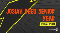 Josiah Reed Senior Year