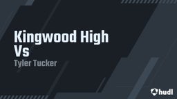 Tyler Tucker's highlights Kingwood High  Vs