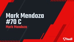 Mark Mendoza's highlights Mark Mendoza #70 C 