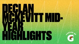 Declan McKevitt   Mid-Year Highlights