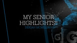  My Senior Highlights!!