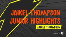 Jaikel Thompson junior highlights 
