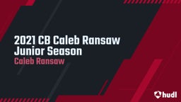 2021 CB Caleb Ransaw Junior Season