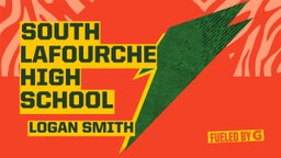 Logan Smith's highlights South Lafourche High School