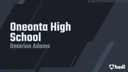 Omarion Adams's highlights Oneonta High School