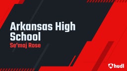 Se'maj Rose's highlights Arkansas High School