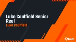 Luke Caulfield Senior Reel