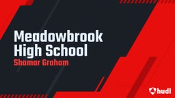 Shamar Graham's highlights Meadowbrook High School