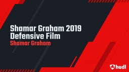 Shamar Graham 2019 Defensive Film