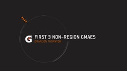 First 3 Non-Region Gmaes 